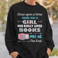 There Was A Girl Who Loved Books Book Lover Daughter Girls Sweatshirt Gifts for Him There Was A Girl Who Loved Books Book Lover Daughter Girls Sweatshirt Gifts for Him