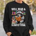 Well Read & Slightly Feral Raccoon Book Lover Graphic Sweatshirt Gifts for Him