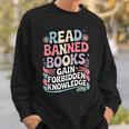 Read Banned Books Gain Forbidden Knowledge Book Enthusiasts Sweatshirt Gifts for Him