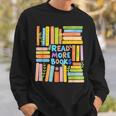 Read More Books Colorful Watercolor Reader Sweatshirt Gifts for Him