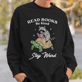 Read Books Be Kind Stay Weird Sweatshirt Gifts for Him