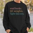 Read Books Lift Weights Fight Fascism Sweatshirt Gifts for Him