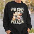 Read Books And Pet Cats Cat Lover Women Girls Kids Sweatshirt Gifts for Him Read Books And Pet Cats Cat Lover Women Girls Kids Sweatshirt Gifts for Him