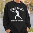 Read Books Throw Hooks Boxing Fighter Scholar Sweatshirt Gifts for Him