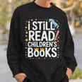 I Still Read Children Books Shirts Unicorn Reading Librarian Sweatshirt Gifts for Him I Still Read Children Books Shirts Unicorn Reading Librarian Sweatshirt Gifts for Him
