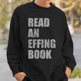 Read An Effing Book Sweatshirt Gifts for Him
