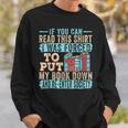 If You Can Read This I Was Forced To Put My Book Down Sweatshirt Gifts for Him