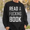 Read A Fucking Book T-Shirt Sweatshirt Gifts for Him