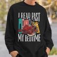 I Read Past My Bedtime Bookworm Book Lovers Sweatshirt Gifts for Him