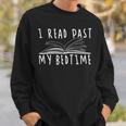 I Read Past My Bedtime Reading Book LoverShirt Sweatshirt Gifts for Him