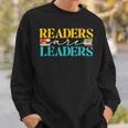 Readers Are Leaders Books Librarian Library Book Lover Sweatshirt Gifts for Him
