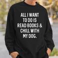 Reading For Book Lover Read Books Chill With Dog Men Women Girls Kids Sweatshirt Gifts for Him