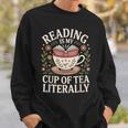 Reading Is My Cup Of Tea Book Lover Tea Drinker Sweatshirt Gifts for Him Reading Is My Cup Of Tea Book Lover Tea Drinker Sweatshirt Gifts for Him