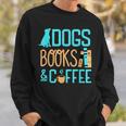 Reading Dogs And Coffee Book Nerd Dog Lover Coffeeholic Sweatshirt Gifts for Him