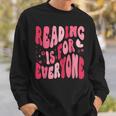 Reading Is For Everyone Books Lover Librarian Bookish Groovy Sweatshirt Gifts for Him