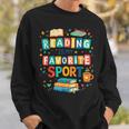Reading Is My Favorite Sport Colorful Books Readers Teachers Sweatshirt Gifts for Him Reading Is My Favorite Sport Colorful Books Readers Teachers Sweatshirt Gifts for Him