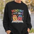 Reading Is My Jam Book Lover Humor Sweatshirt Gifts for Him
