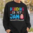 Reading Is My Jam I Love To Read Books Boy Girl Sweatshirt Gifts for Him Reading Is My Jam I Love To Read Books Boy Girl Sweatshirt Gifts for Him