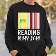 Reading Is My Jam Quote Teachers And Books Lovers For Men Women Kids Sweatshirt Gifts for Him