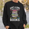 Reading Just A Girl Who Loves Books Sweatshirt Gifts for Him