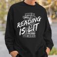 Reading Is Lit Book Lover Reading Teacher For Men Women Kids Sweatshirt Gifts for Him Reading Is Lit Book Lover Reading Teacher For Men Women Kids Sweatshirt Gifts for Him