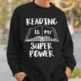 Reading Is My Super Power Books Reading Sweatshirt Gifts for Him Reading Is My Super Power Books Reading Sweatshirt Gifts for Him