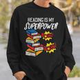 Reading Is My Superpower Book Lover Bookworm Librarian Sweatshirt Gifts for Him Reading Is My Superpower Book Lover Bookworm Librarian Sweatshirt Gifts for Him