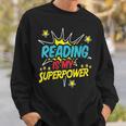 Reading Is My Superpower Book Nerds & Geeks Sweatshirt Gifts for Him