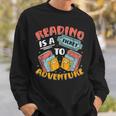 Reading Is A Ticket To Adventure Book Library Themed Sweatshirt Gifts for Him Reading Is A Ticket To Adventure Book Library Themed Sweatshirt Gifts for Him