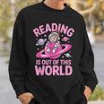 Reading Is Out Of This World Astronaut Reading Book Space Sweatshirt Gifts for Him
