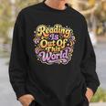 Reading Is Out Of This World Reader Book Him Her Library Sweatshirt Gifts for Him