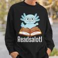 Readsalotl Axolotl Reading Cute Book Lover Bookworm Sweatshirt Gifts for Him