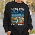 I Rescue Books And Trapped In The Bookstore Retro Bookreader Sweatshirt Gifts for Him