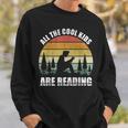 Retro All The Cool Kids Are Reading Book Shirt Vintage Sweatshirt Gifts for Him