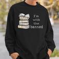 Retro I'm With The Banned Books Sweatshirt Gifts for Him