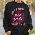 Romantasy Merch Just A Mom Reads Fairy Smut Spicy Book Lover Sweatshirt Gifts for Him Romantasy Merch Just A Mom Reads Fairy Smut Spicy Book Lover Sweatshirt Gifts for Him