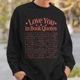 Romantic I Love You In Book Quotes Reader Book Lovers Sweatshirt Gifts for Him