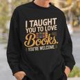 School Librarian Taught Students Love Books Impact Book Sweatshirt Gifts for Him School Librarian Taught Students Love Books Impact Book Sweatshirt Gifts for Him