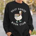Silly Goose Book Club Bookish Reader Bookworm Reading Sweatshirt Gifts for Him Silly Goose Book Club Bookish Reader Bookworm Reading Sweatshirt Gifts for Him