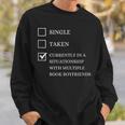 Single Taken Book Boyfriend Smut Reader Spicy Book Lover Sweatshirt Gifts for Him