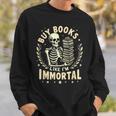 Skeleton I Buy Books Like I'm Immortal Halloween Sweatshirt Gifts for Him Skeleton I Buy Books Like I'm Immortal Halloween Sweatshirt Gifts for Him