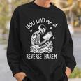 Smutty Dark Romance You Had Me At Reverse Harem Spicy Books Sweatshirt Gifts for Him Smutty Dark Romance You Had Me At Reverse Harem Spicy Books Sweatshirt Gifts for Him