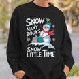 Snow Many Books Snow Little Time Bookworm Snowman Reading Sweatshirt Gifts for Him