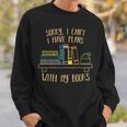 Sorry I Can’t I Have Plans With My Book Books Reading Sweatshirt Gifts for Him