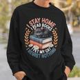 I Stay Home I Read Books I Pet My Cat I Regret Nothing Sweatshirt Gifts for Him