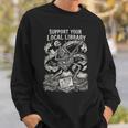 Support Your Local Library Goth Book Sweatshirt Gifts for Him