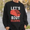 Lets Taco Bout Reading For Book Lover Reading Teacher For Men Women Kids Sweatshirt Gifts for Him