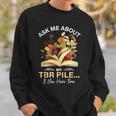 TBR Pile Bookworm Reading Books For a Book Lover Sweatshirt Gifts for Him