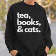 Tea Books And Cats Cat Mom Mum Mama Dad Reading Lover Book Sweatshirt Gifts for Him Tea Books And Cats Cat Mom Mum Mama Dad Reading Lover Book Sweatshirt Gifts for Him