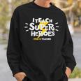 I Teach Super Heroes Comic Book Hero Pre-K Teacher Sweatshirt Gifts for Him I Teach Super Heroes Comic Book Hero Pre-K Teacher Sweatshirt Gifts for Him